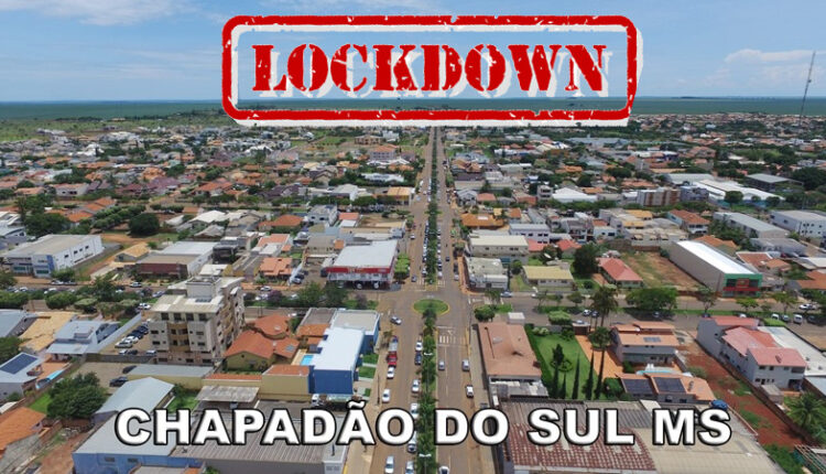 Prefeitura de Chapadão do Sul decreta “Lockdown” pra conter surto de Covid 19. Multas podem chegar a R$