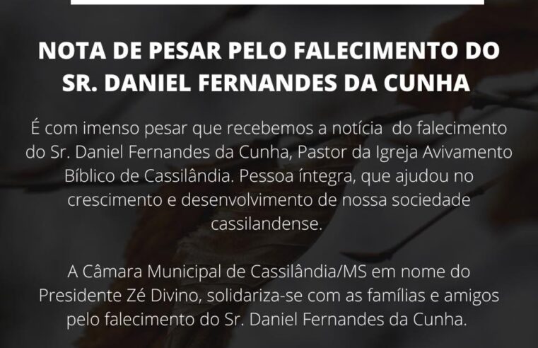 Câmara Municipal de Cassilândia publica nota de pesar pelo falecimento do pastor Daniel Fernandes da Cunha