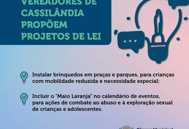 VEREADORES DE CASSILÂNDIA PROPÕEM PROJETOS DE LEI; CONFIRA